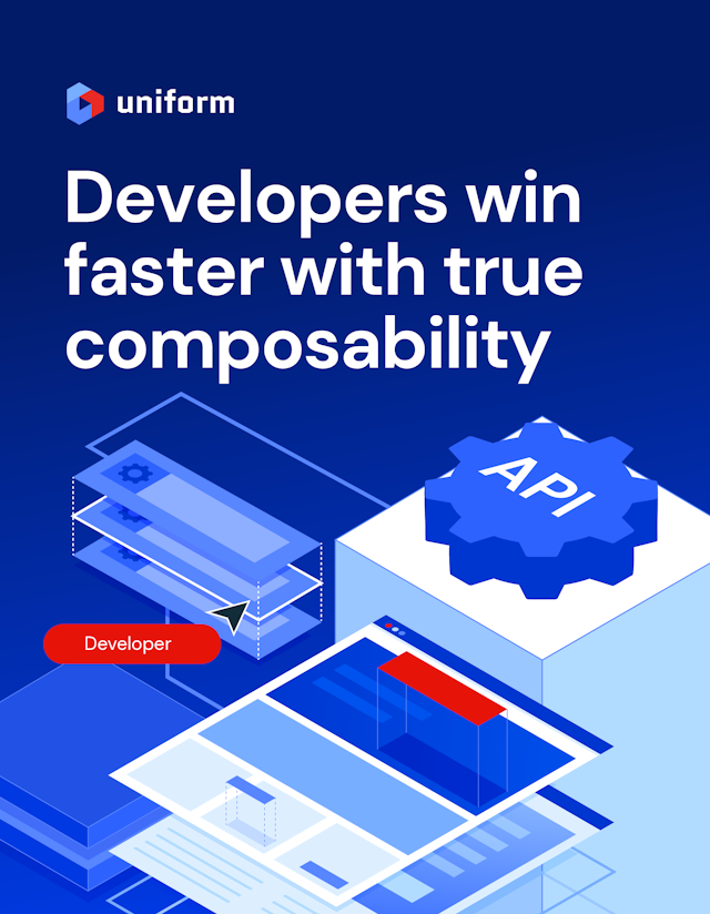 Developers win faster with true composability