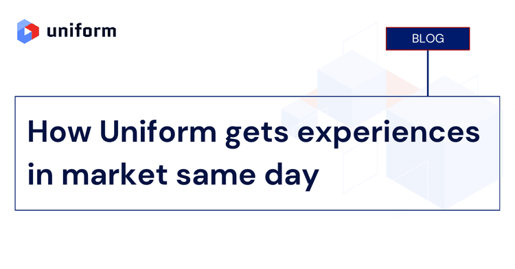 How Uniform gets experiences in market same day