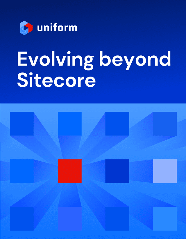 Evolving beyond Sitecore
