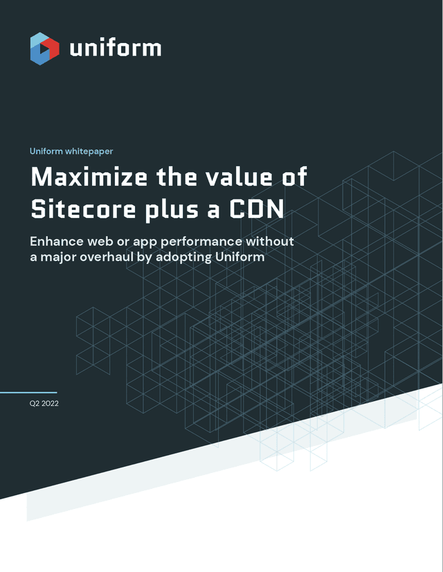 Maximize the value of Sitecore plus a CDN