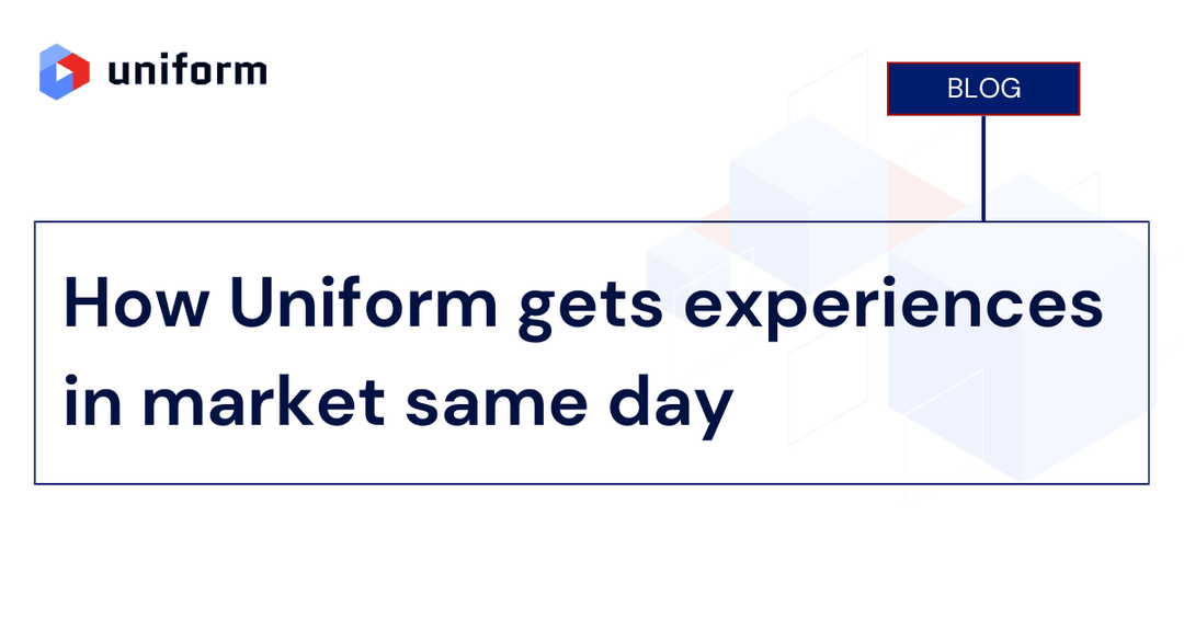 How Uniform gets experiences in market same day