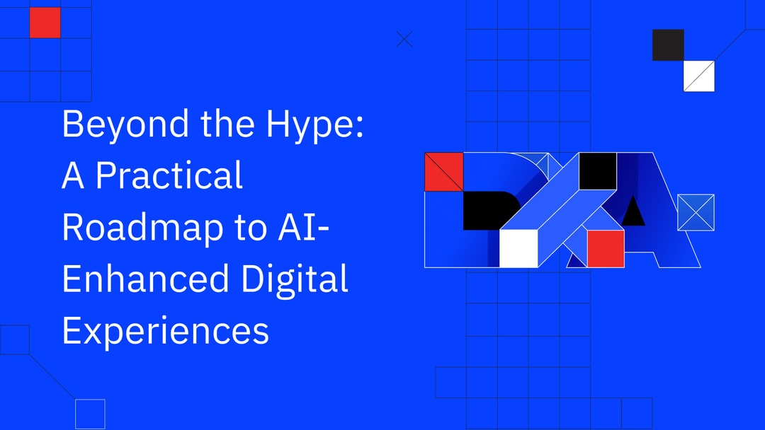 Beyond the Hype: A Practical Roadmap to AI-Enhanced Digital Experiences