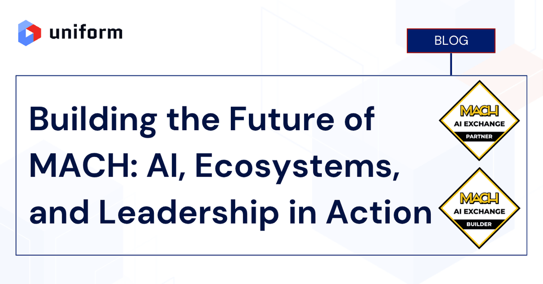 Building the Future of MACH: AI, Ecosystems, and Leadership in Action