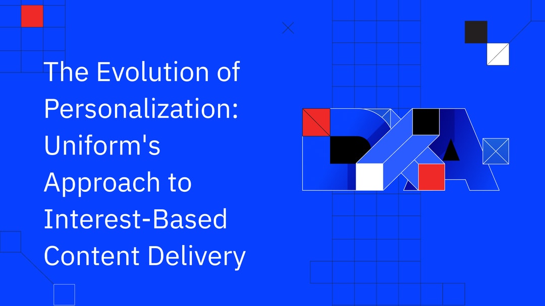 The Evolution of Personalization: Uniform's Approach to Interest-Based Content Delivery
