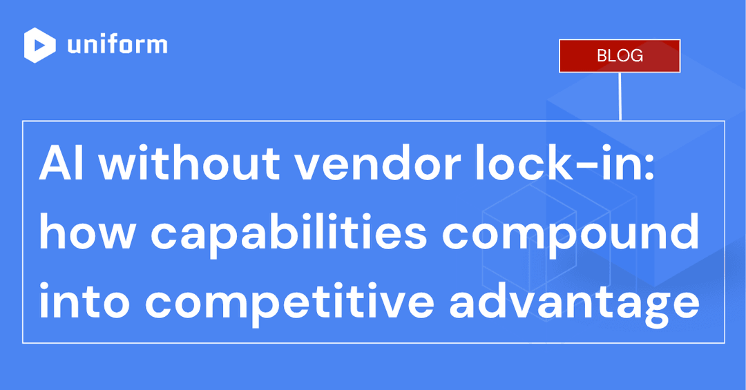 AI without vendor lock-in: how capabilities compound into competitive advantage