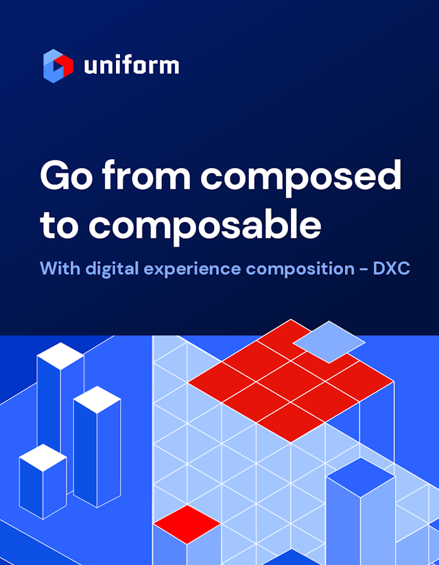 Go from composed to composable with digital experience composition