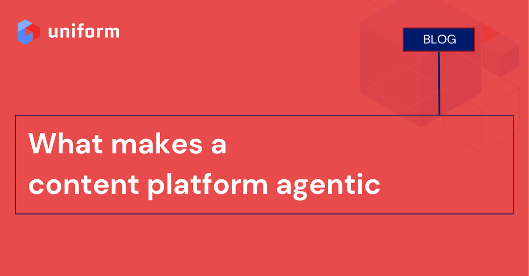 What makes a content platform agentic