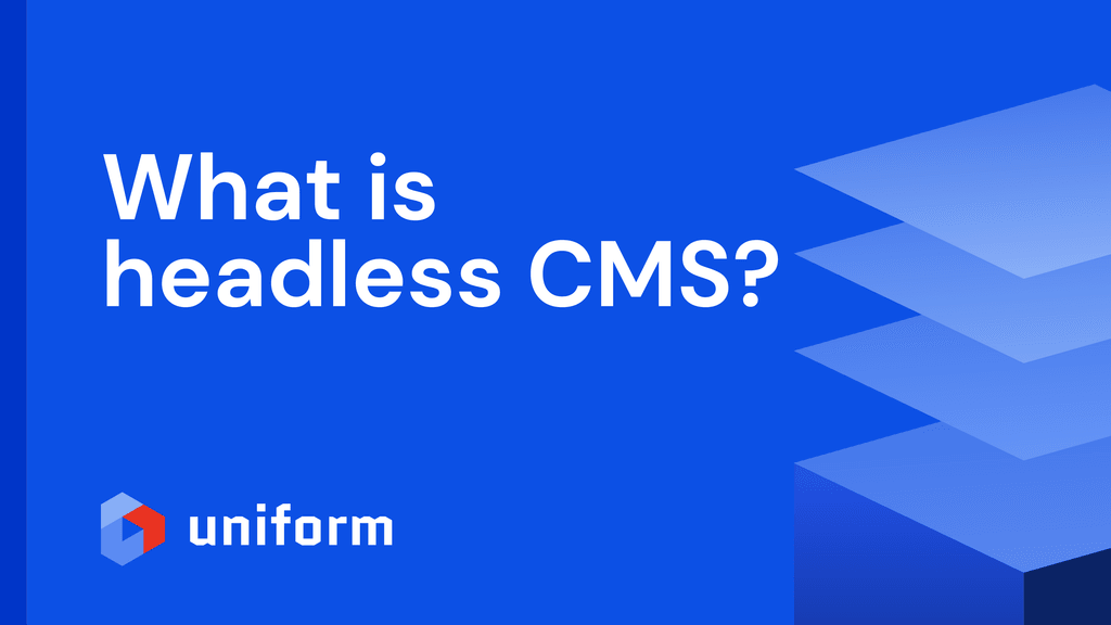 What is a headless CMS?