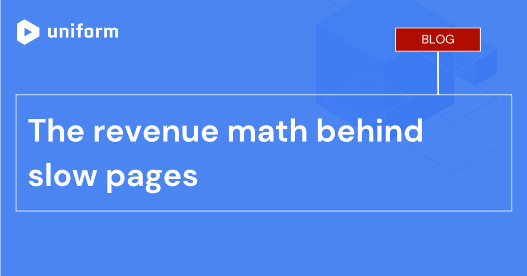 The revenue math behind slow pages